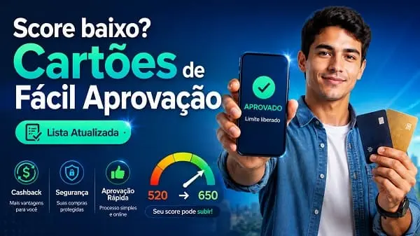 Melhores Cartões de crédito de fácil aprovação em 2026 no Brasil